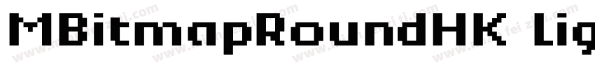 MBitmapRoundHK Light B5pc H字体转换